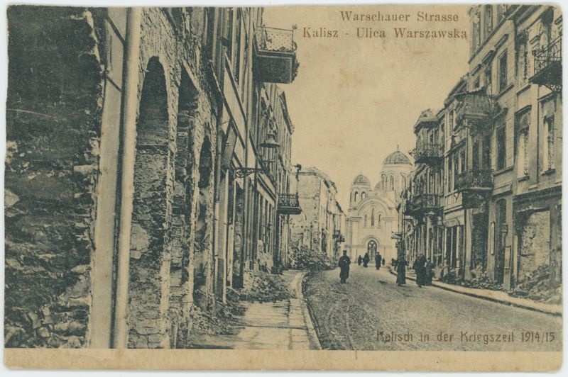Warschauer Strasse, Kalisz-Ulica Warszawska, Kalisch in der Kriegszeit 1914/15