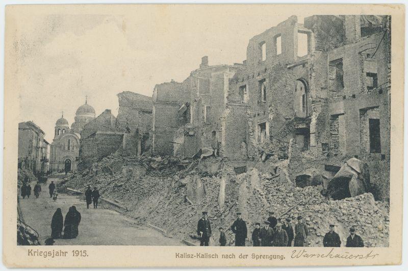 Kalisz-Kalisch nach der Sprengung, Kriegsjahr 1915