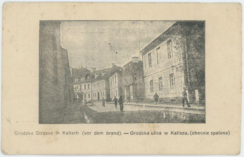 Grodzka Strasse in Kalisch (vor dem brand). - Grodzka ulica w Kaliszu. (obecnie spalona)