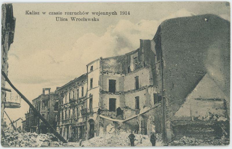 Ulica Wrocławska. Kalisz w trakcie rozruchów wojennych 1914