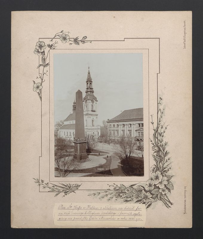 Plac Św. Józefa w Kaliszu z widokiem na kościół farny, część dawnego kollegium jezuickiego i pomnik wystawiony na pamiątkę Zjazdu Monarchów w roku 1835-ym.