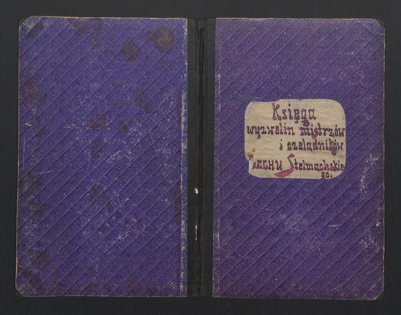 Księga wyzwolin mistrzów i czeladników cechu Stelmachowskiego w Stawiszynie