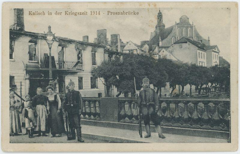 Kalisch in der Kriegszeit 1914 - Prosnabrücke
