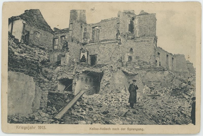 Kriegsjahr 1915 
Kalisz - Kalisch nach der Sprengung