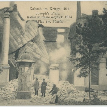 Kalisch im Kriege 1914, Joseph's Platz, Kalisz w czasie wojny r. 1914, Plac św. Józefa 