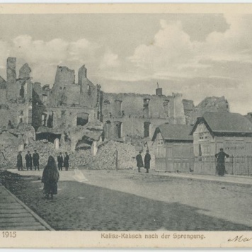 Kalisz-Kalisch nach der Sprengung, Kriegsjahr 1915