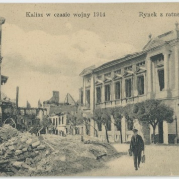 Rynek z ratuszem, Kalisz w czasie wojny 1914