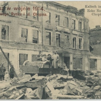 Kalisch im Kriege 1914 Ecke Neu - Markt und Chopin - Strasse
Kalisz w wojnie 1914. Róg Nowego Rynku i ul. Chopina