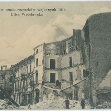 Ulica Wrocławska. Kalisz w trakcie rozruchów wojennych 1914