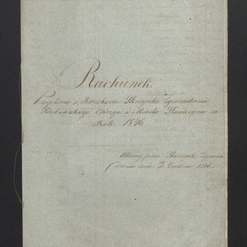 Rachunek Przychodów i Rozchodu Skrzynki Zgromadzenia Bednarskiego Okręgu i Miasta Stawiszyna za rok 1846
