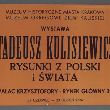 Plakat wystawy „Wystawa. Tadeusz Kulisiewicz. Rysunki z Polski i świata”, Muzeum Historyczne Miasta Krakowa, Muzeum Okręgowe Ziemi Kaliskiej