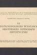 Zaproszenie na otwarcie "VI ogólnopolskiej wystawy amatorskiej fotografii artystycznej"