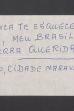 Nunca te esquecerei oh, meu Brasil [...]
