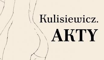 „Kulisiewicz. Akty”